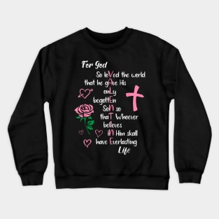 John 316 For God So Loved the World Valentines Christian Crewneck Sweatshirt